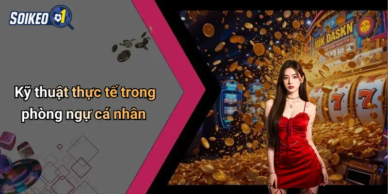 Kỹ thuật thực tế trong phòng ngự cá nhân